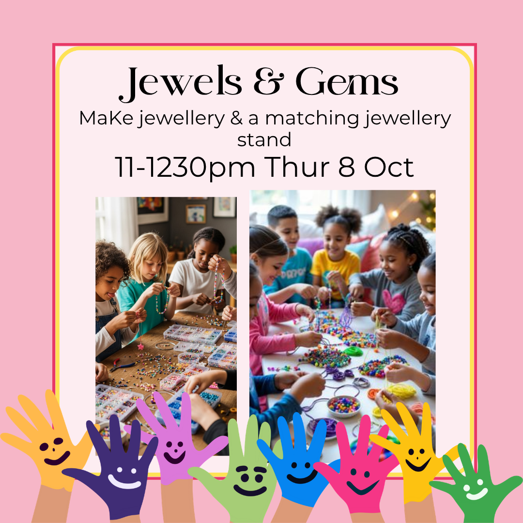 Jewels & Gems | Kids School Holiday Workshop Wagga Wagga