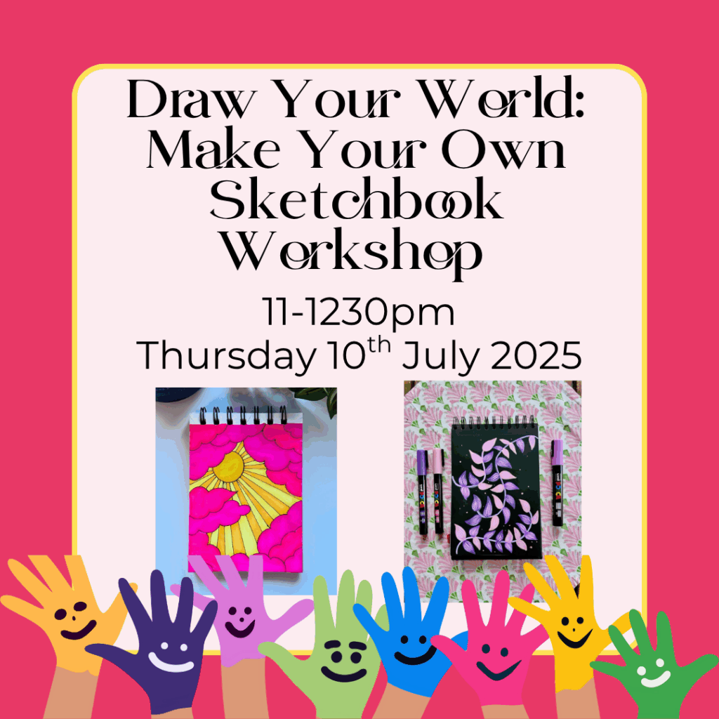 Thursday 10th July – Kids aged 4+ can create their own sketchbook and learn fun drawing skills. A perfect start to creative confidence!