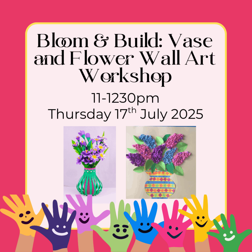 Thursday 17th July – Make 3D flower and vase wall art in this fun hands-on workshop for kids aged 4+. All materials included!